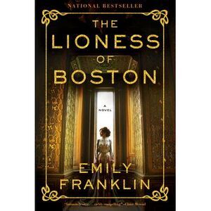 The Lioness of Boston -- Emily Franklin